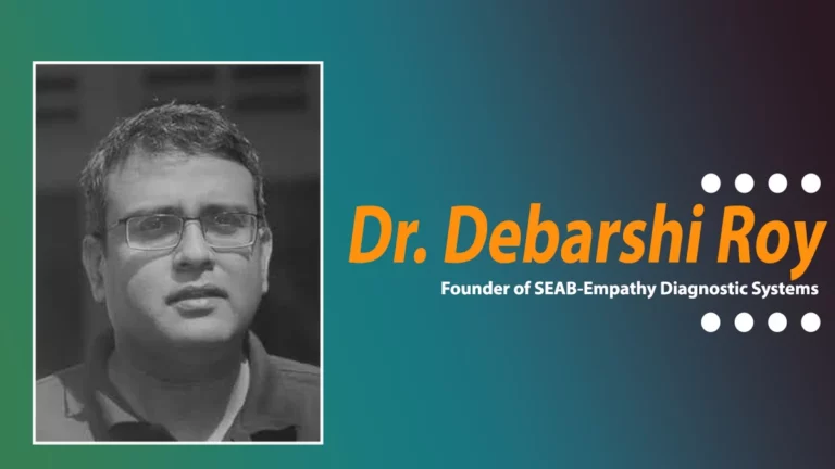 Success Story of Dr. Debarshi Roy, SEAB-Empathy Diagnostic Systems Founder. He Focuses on Developing Empathy in Schools